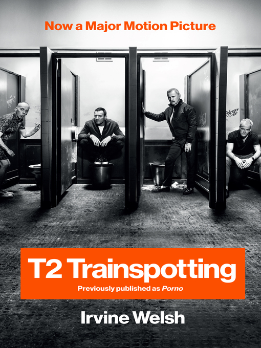 Title details for T2 Trainspotting by Irvine Welsh - Wait list